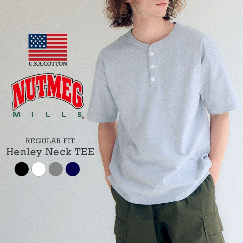NUTMEG MILLS/メンズ/USAコットン/ヘンリーネック T